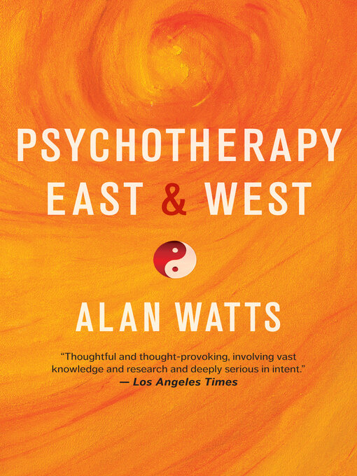 Title details for Psychotherapy East & West by Alan Watts - Available